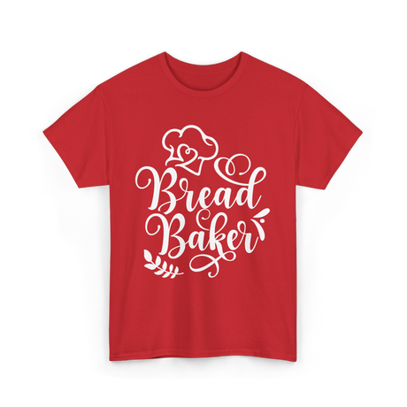 Bread Baker Baking Baker T-Shirt - Red