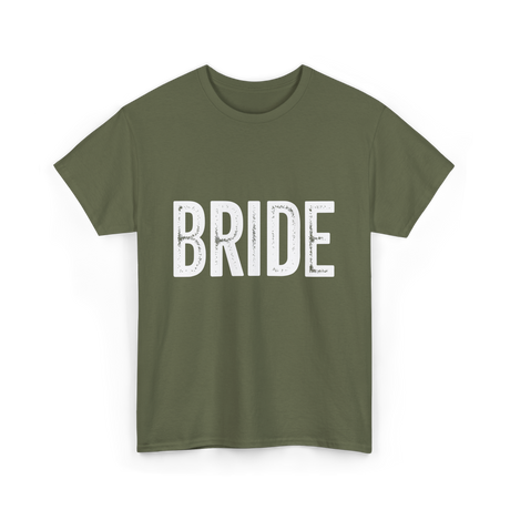 Bride Bridal Wedding T-Shirt - Military Green