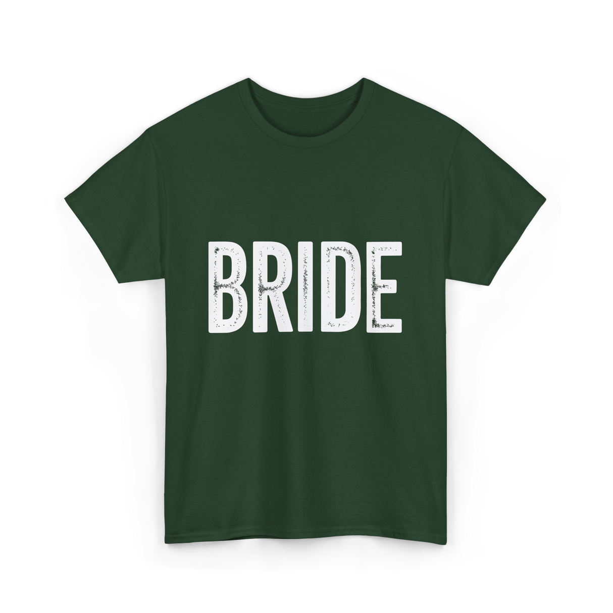 Bride Bridal Wedding T-Shirt - Forest Green