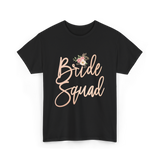 Bride Squad Bridal Party T-Shirt - Black