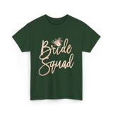 Bride Squad Bridal Party T-Shirt - Forest Green