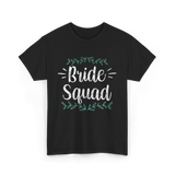 Bride Squad Party Wedding T-Shirt - Black