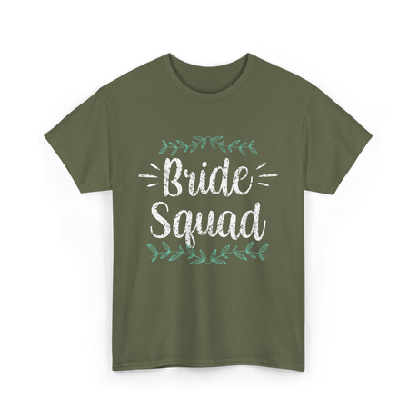 Bride Squad Party Wedding T-Shirt - Military Green