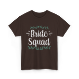 Bride Squad Party Wedding T-Shirt - Dark Chocolate