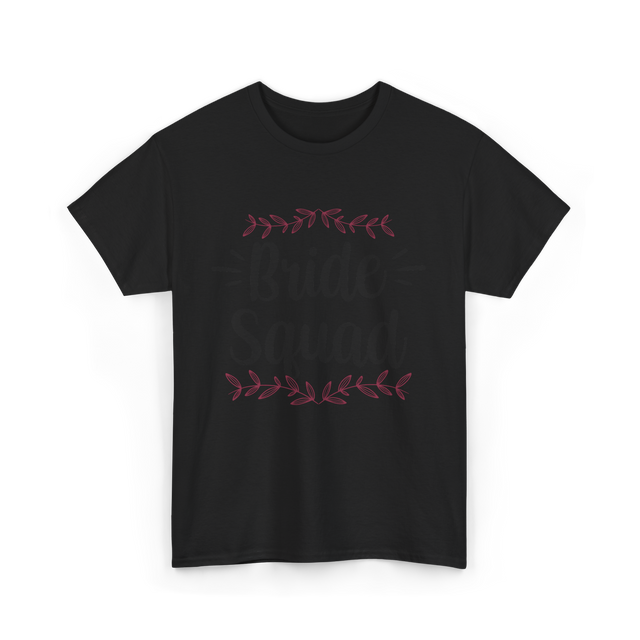 Bride Squad Wedding Bachelorette T-Shirt - Black