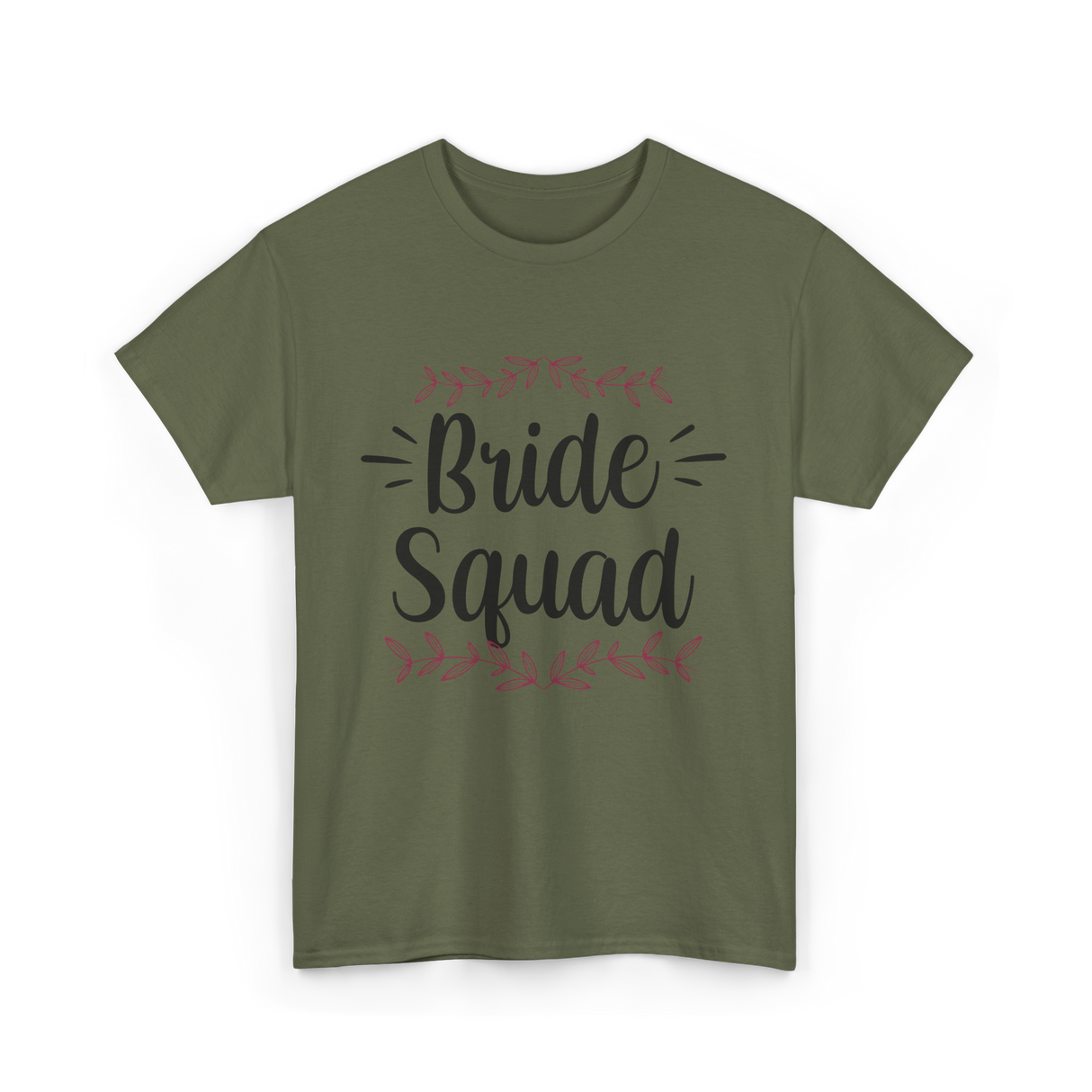 Bride Squad Wedding Bachelorette T-Shirt - Military Green