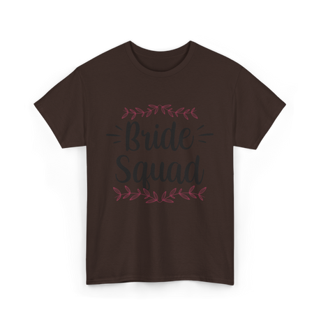 Bride Squad Wedding Bachelorette T-Shirt - Dark Chocolate