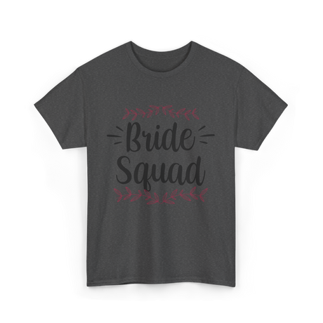 Bride Squad Wedding Bachelorette T-Shirt - Dark Heather