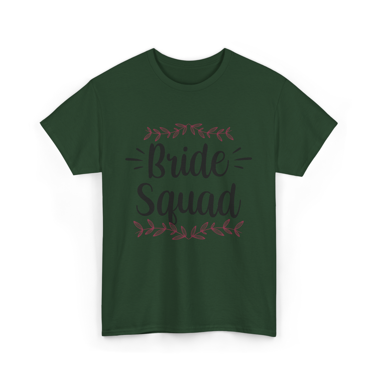 Bride Squad Wedding Bachelorette T-Shirt - Forest Green