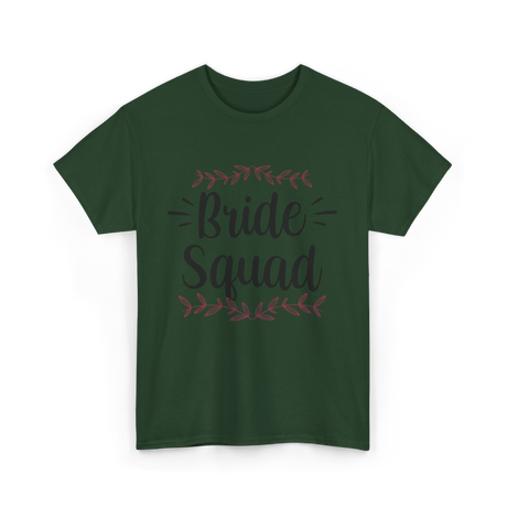 Bride Squad Wedding Bachelorette T-Shirt - Forest Green