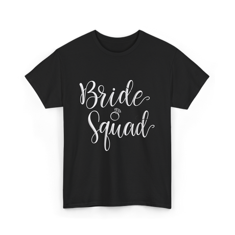 Bride Squad Wedding Squad T-Shirt - Black