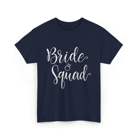 Bride Squad Wedding Squad T-Shirt - Navy