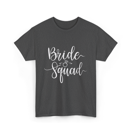 Bride Squad Wedding Team T-Shirt - Dark Heather