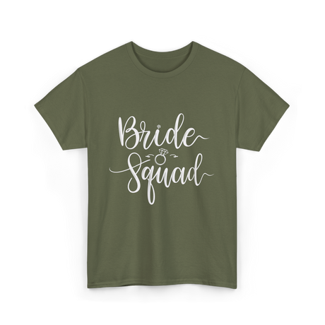 Bride Squad Wedding Team T-Shirt - Military Green