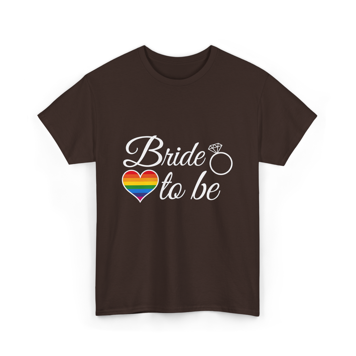 Bride to be LGBT Pride Love T-Shirt - Dark Chocolate