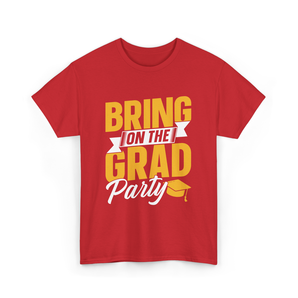 Bring On The Grad Party Celebration T-Shirt - Red