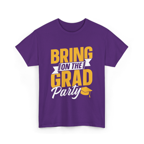 Bring On The Grad Party Celebration T-Shirt - Purple