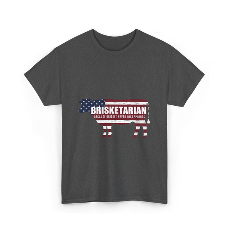 Brisketarian Because Brisket T-Shirt - Dark Heather