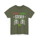 Broken Clavicle Story Clavicle Injury T-Shirt - Military Green