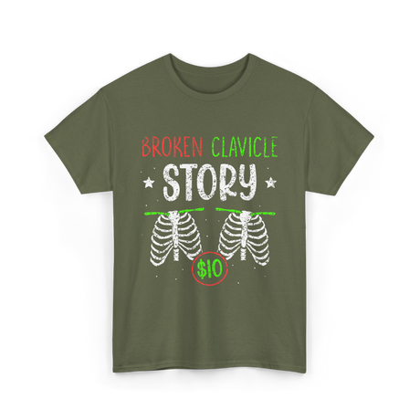 Broken Clavicle Story Clavicle Injury T-Shirt - Military Green