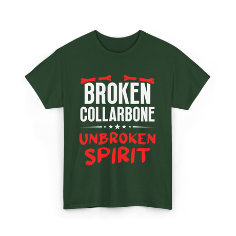 Broken Collarbone Unbroken Spirit Support T-Shirt - Forest Green