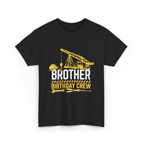 Brother Birthday Crew Construction T-Shirt - Black