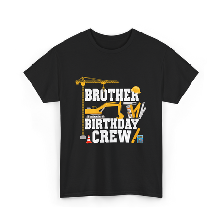 Brother Birthday Crew Construction T-Shirt - Black