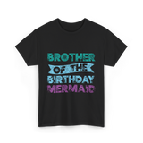 Brother of the Birthday Mermaid T-Shirt - Black