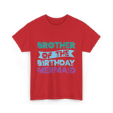 Brother Of The Birthday Mermaid T-Shirt - Red