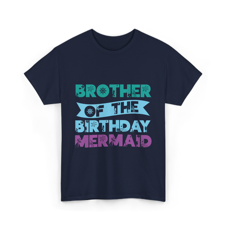 Brother Of The Birthday Mermaid T-Shirt - Navy