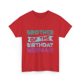 Brother of the Birthday Mermaid T-Shirt - Red