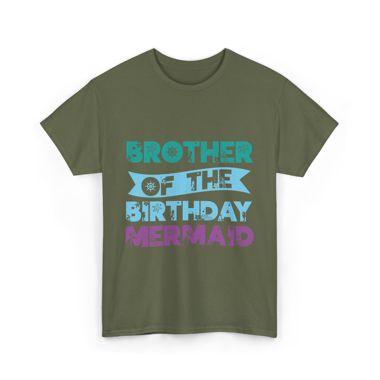 Brother Of The Birthday Mermaid T-Shirt - Military Green