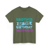 Brother Of The Birthday Mermaid T-Shirt - Military Green