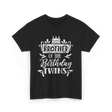 Brother Of The Birthday Twins Birthday T-Shirt - Black