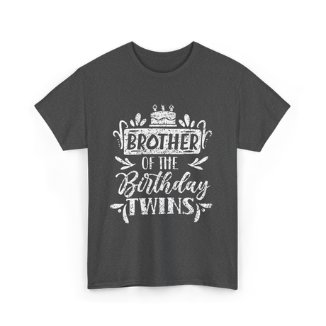 Brother Of The Birthday Twins Birthday T-Shirt - Dark Heather