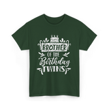 Brother Of The Birthday Twins Birthday T-Shirt - Forest Green