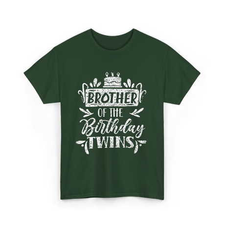 Brother Of The Birthday Twins Birthday T-Shirt - Forest Green