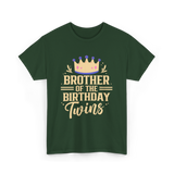 Brother of the Birthday Twins Celebration T-Shirt - Forest Green