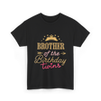 Brother of the Birthday Twins T-Shirt - Black