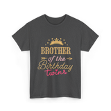 Brother of the Birthday Twins T-Shirt - Dark Heather