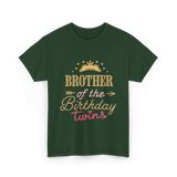 Brother of the Birthday Twins T-Shirt - Forest Green