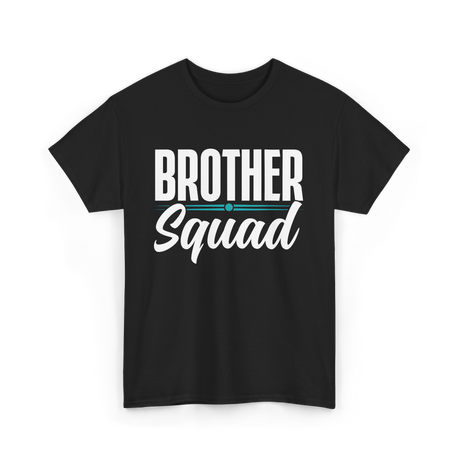 Brother Squad Brotherhood T-Shirt - Black