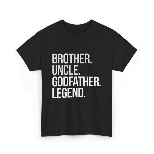 Brother Uncle Godfather Legend T-Shirt - Black