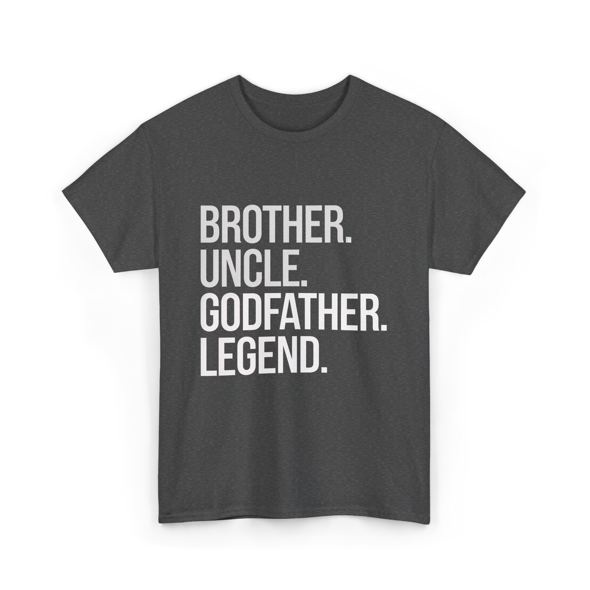 Brother Uncle Godfather Legend T-Shirt - Dark Heather