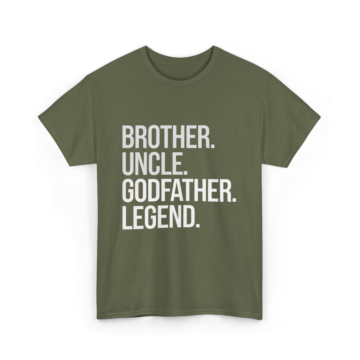 Brother Uncle Godfather Legend T-Shirt - Military Green