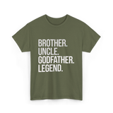 Brother Uncle Godfather Legend T-Shirt - Military Green