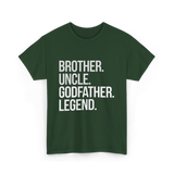 Brother Uncle Godfather Legend T-Shirt - Forest Green