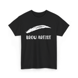 Brow Artist Eyebrow Makeup Beauty T-Shirt - Black