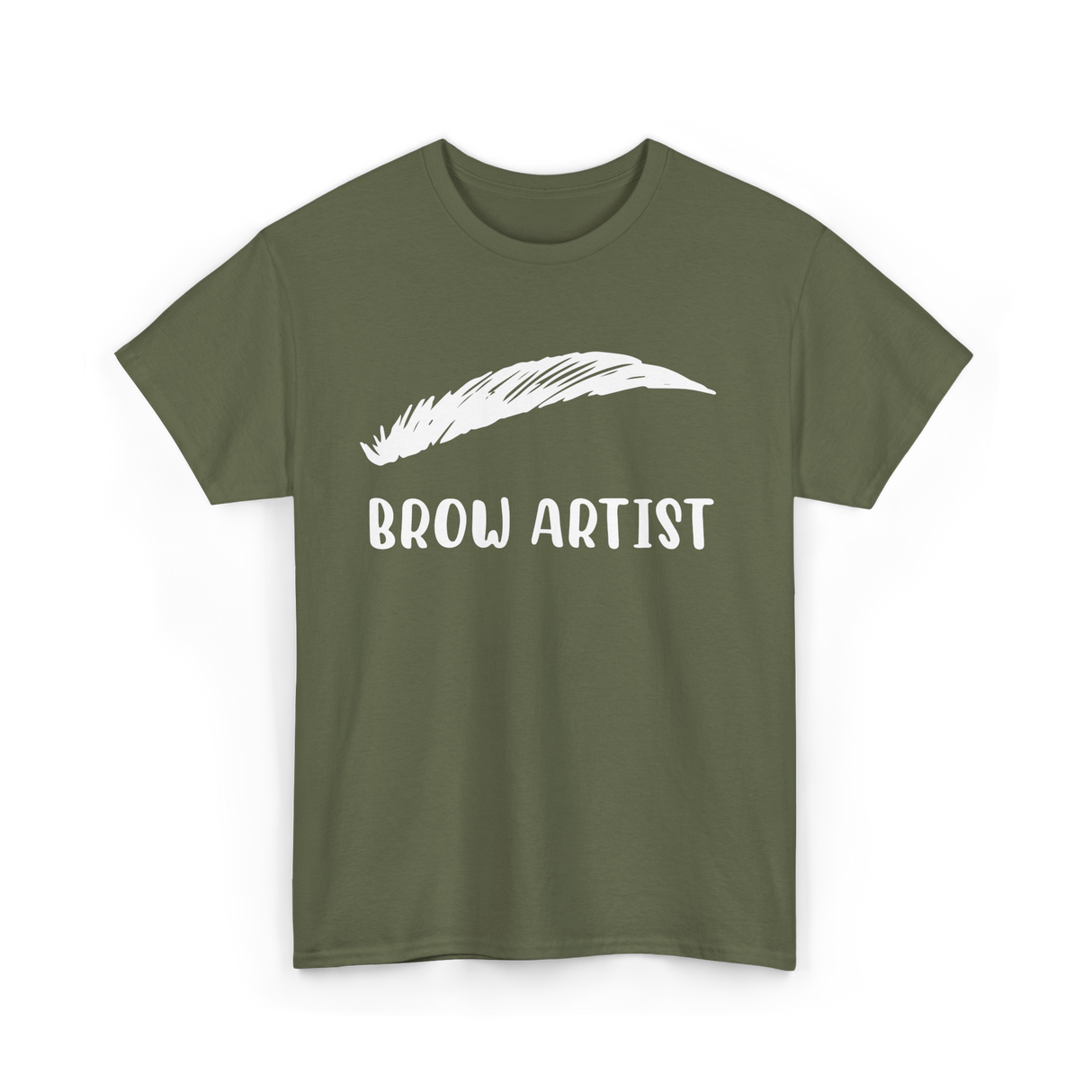 Brow Artist Eyebrow Makeup Beauty T-Shirt - Military Green