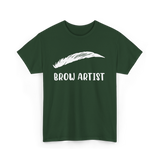 Brow Artist Eyebrow Makeup Beauty T-Shirt - Forest Green